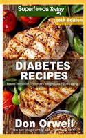 Diabetes Recipes: Over 290 Diabetes Type2 Low Cholesterol Whole Foods Diabetic Eating Recipes full of Antioxidants and Phytochemicals