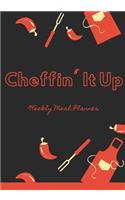 Cheffin' It Up (Weekly Meal Planner)