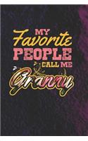 My Favorite People Call Me Granny: Family life Grandma Mom love marriage friendship parenting wedding divorce Memory dating Journal Blank Lined Note Book Gift
