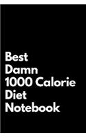 Best Damn 1000 Calorie Diet Notebook