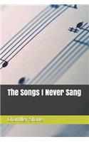 Songs I Never Sang