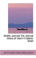 Amiel's Journal: The Journal Intime of Henri-Fr D Ric Amiel