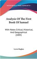 Analysis of the First Book of Samuel: With Notes Critical, Historical, and Geographical (1885)