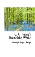 C. A. Tiedge's S Mmtliche Werke