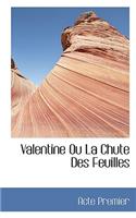 Valentine Ou La Chute Des Feuilles: (English)