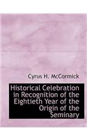 Historical Celebration in Recognition of the Eightieth Year of the Origin of the Seminary