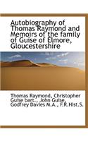 Autobiography of Thomas Raymond and Memoirs of the Family of Guise of Elmore, Gloucestershire