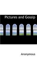 Pictures and Gossip: (English)