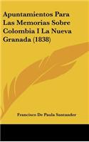 Apuntamientos Para Las Memorias Sobre Colombia I La Nueva Granada (1838)