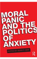 Moral Panic and the Politics of Anxiety