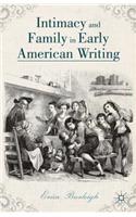 Intimacy and Family in Early American Writing