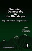 Routeing Democracy in the Himalayas: Experiments and Experiments and Experiences