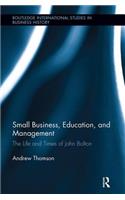 Small Business, Education, and Management