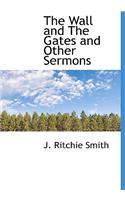 The Wall and the Gates and Other Sermons
