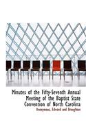 Minutes of the Fifty-Seventh Annual Meeting of the Baptist State Convention of North Carolina