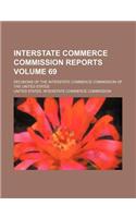 Interstate Commerce Commission Reports Volume 69; Decisions of the Interstate Commerce Commission of the United States: (English)