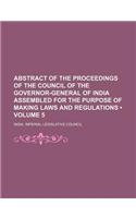 Abstract of the Proceedings of the Council of the Governor-General of India Assembled for the Purpose of Making Laws and Regulations (Volume 5)