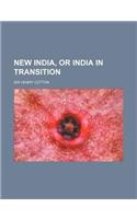 New India, or India in Transition: (English)