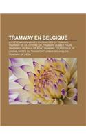 Tramway En Belgique: Societe Nationale Des Chemins de Fer Vicinaux, Tramway de La Cote Belge, Tramway Lobbes Thuin, Tramways Vicinaux de Po