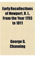 Early Recollections of Newport, R. I., from the Year 1793 to 1811