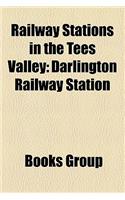 Railway Stations in the Tees Valley: (English)