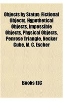 Objects by Status: Fictional Objects, Hypothetical Objects, Impossible Objects, Physical Objects, Penrose Triangle, Necker Cube, M. C. Es