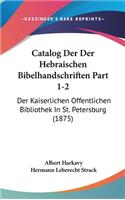 Catalog Der Der Hebraischen Bibelhandschriften Part 1-2