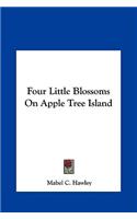 Four Little Blossoms on Apple Tree Island