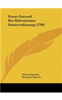 Erster Entwurf Der Helvetischen Staatsverfassung (1798)