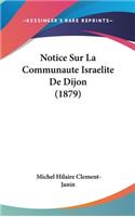 Notice Sur La Communaute Israelite de Dijon (1879)