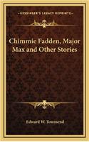 Chimmie Fadden, Major Max and Other Stories
