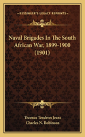 Naval Brigades In The South African War, 1899-1900 (1901)