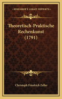 Theoretisch-Praktische Rechenkunst (1791)