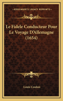 Le Fidele Conducteur Pour Le Voyage D'Allemagne (1654)