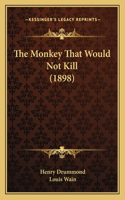 The Monkey That Would Not Kill (1898): (English)