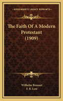 The Faith Of A Modern Protestant (1909)