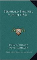 Bernhard Emanuel V. Rodt (1851)