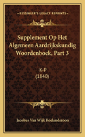 Supplement Op Het Algemeen Aardrijkskundig Woordenboek, Part 3