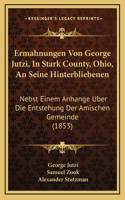 Ermahnungen Von George Jutzi, In Stark County, Ohio, An Seine Hinterbliebenen