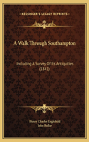 A Walk Through Southampton