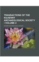 Transactions of the Kilkenny Archaeological Society (Volume 2)