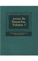 �uvres De Descartes, Volume 1: (French)