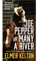 Joe Pepper and Many a River: Two Complete Novels of the American West