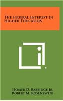 The Federal Interest in Higher Education