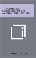 The Changing Curriculum of the American High School