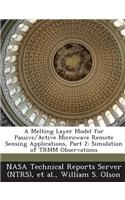 A Melting Layer Model for Passive/Active Microwave Remote Sensing Applications, Part 2
