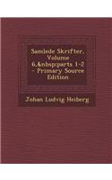 Samlede Skrifter, Volume 6, Parts 1-2