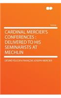 Cardinal Mercier's Conferences