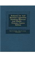 Reduced Tar and Nicotine Cigarettes: Smoking Behavior and Health...