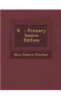 K - Primary Source Edition